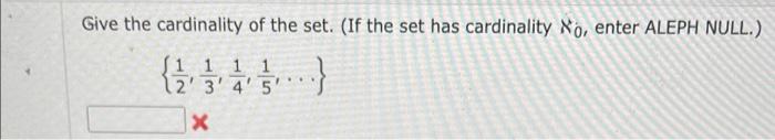 Solved Give the cardinality of the set. (If the set has | Chegg.com