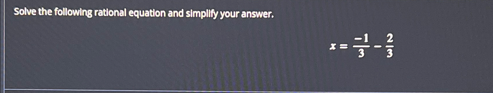 Solved Solve the following rational equation and simplify | Chegg.com