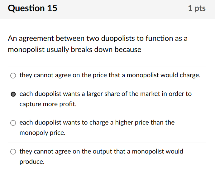 Solved Question 15An agreement between two duopolists to | Chegg.com