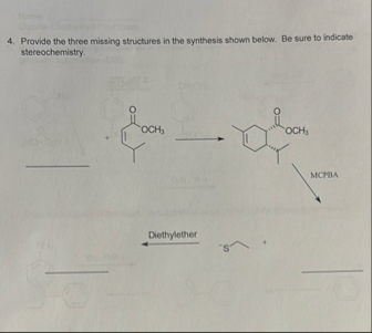 Solved Provide the three missing structures in the synthesis | Chegg.com