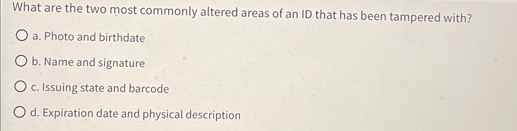 Solved What are the two most commonly altered areas of an ID | Chegg.com