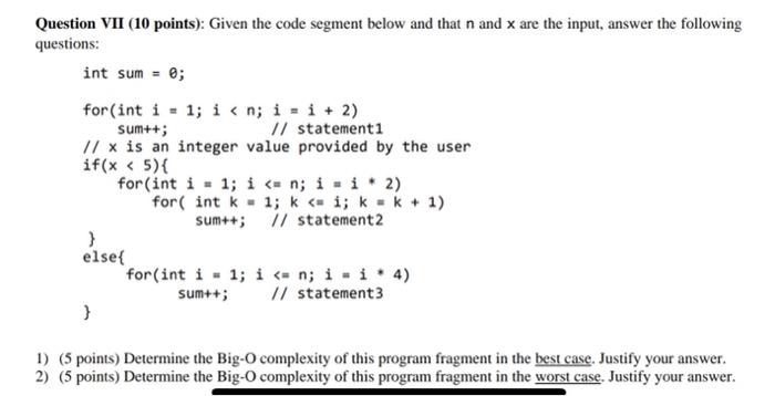 Solved Question VII (10 points): Given the code segment | Chegg.com