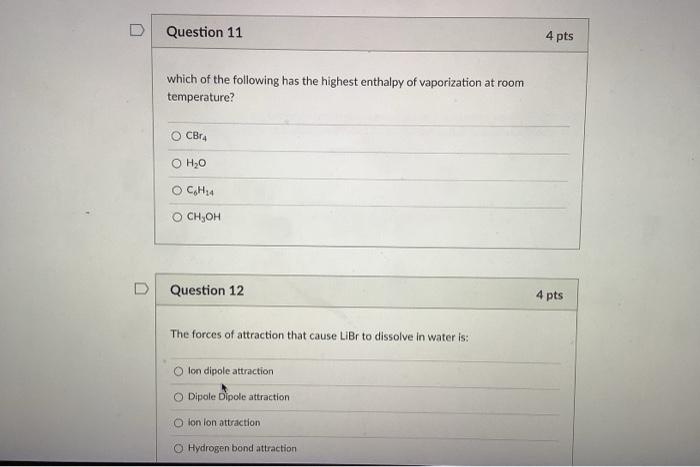 Solved D Question 11 4 pts which of the following has the | Chegg.com