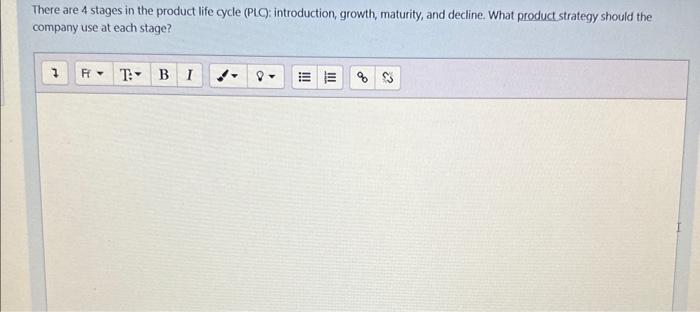 Solved There are 4 stages in the product life cycle (PLC): | Chegg.com