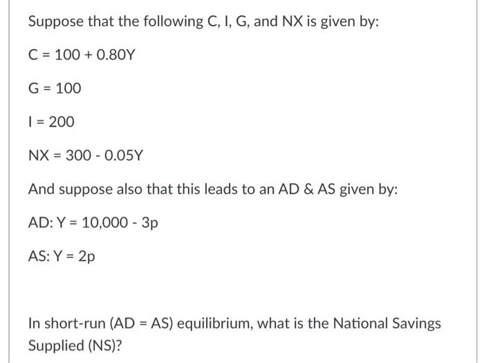 Solved Suppose That The Following C, I, G, And NX Is Given | Chegg.com