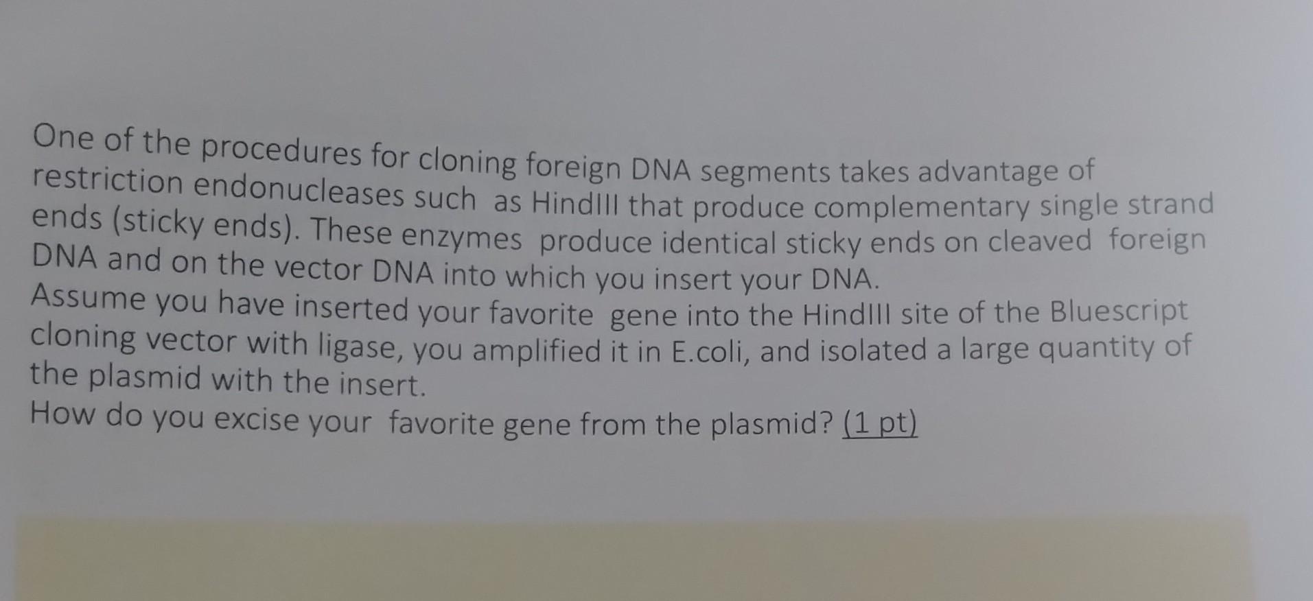 Solved One Of The Procedures For Cloning Foreign DNA | Chegg.com