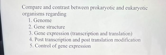 Solved Compare and contrast between prokaryotic and | Chegg.com