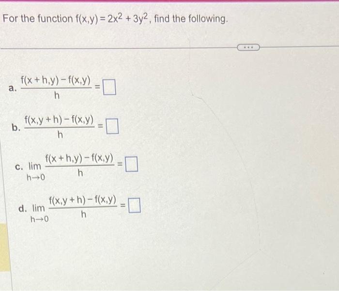 Solved For The Function F X Y 2x2 3y2 Find The Following