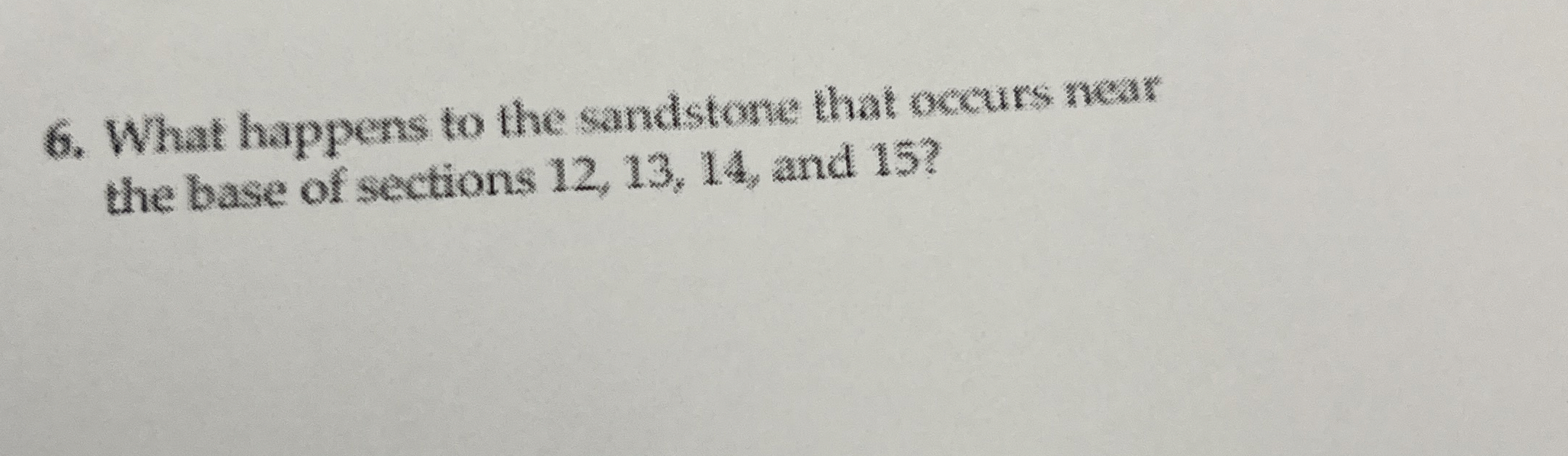 Solved What happens to the sandstonke that eccurs zeak the