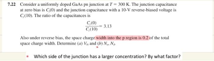 Solved 7.22 Consider a uniformly doped GaAs pn junction at T | Chegg.com