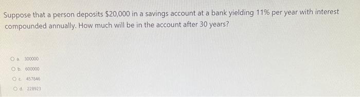 Solved Suppose that a person deposits $20,000 in a savings | Chegg.com