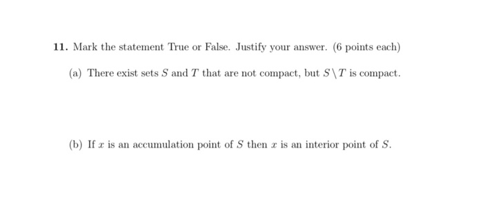 Mark The Statements That Are True Solved 11. Mark the statement True or False. Justify your | Chegg.com