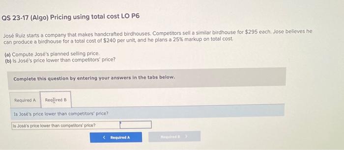 Solved QS 23-17 (Algo) Pricing Using Total Cost LO P6 José | Chegg.com