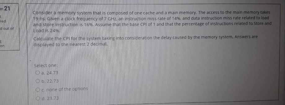 Solved on 21 red d out of Consider a memory system that is | Chegg.com