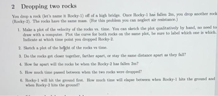 Solved 2 Dropping two rocks You drop a rock (lot's name it | Chegg.com