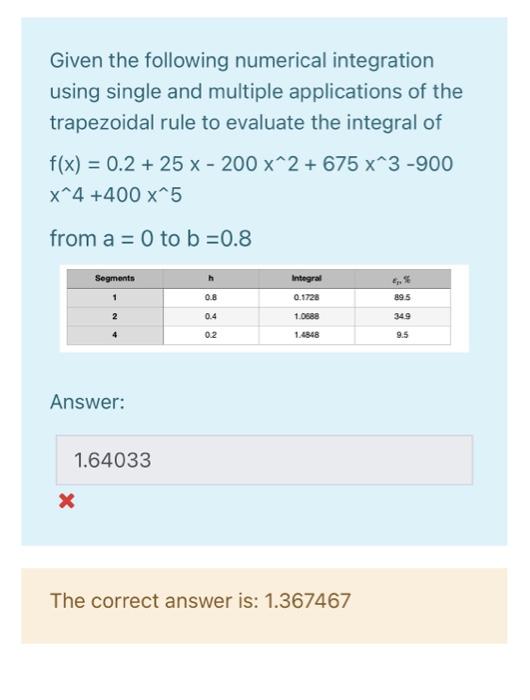 Solved Given the following numerical integration using | Chegg.com