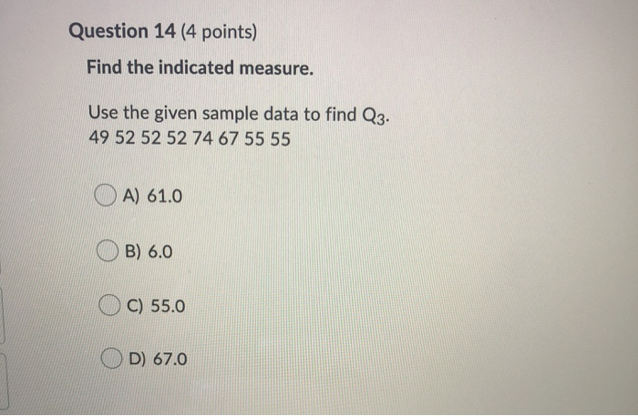 Solved Question 14 (4 points) Find the indicated measure. | Chegg.com