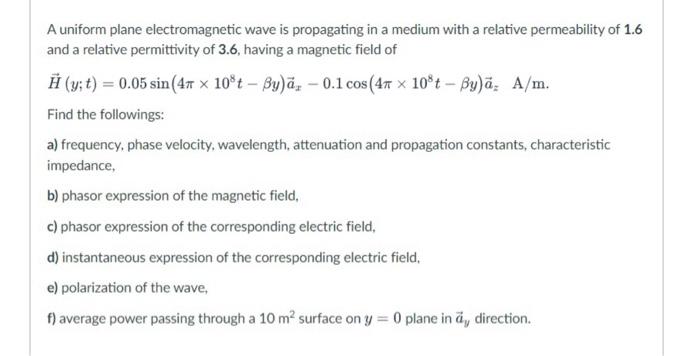 Solved A uniform plane electromagnetic wave is propagating | Chegg.com
