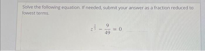 Solved Solve the following equation. If needed, submit your | Chegg.com