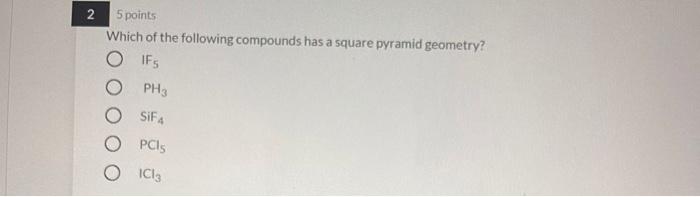 Solved 2 5 points Which of the following compounds has a | Chegg.com