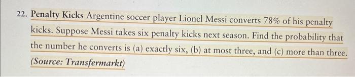 Solved 22. Penalty Kicks Argentine soccer player Lionel | Chegg.com