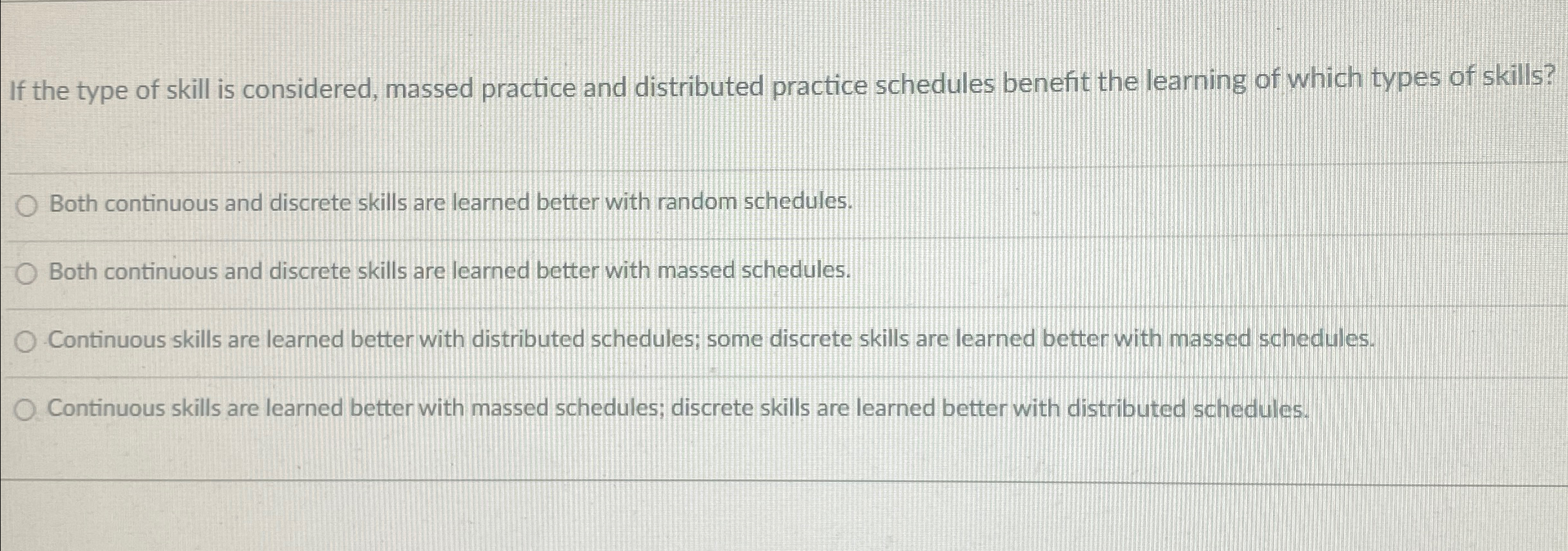 Solved If the type of skill is considered, massed practice | Chegg.com