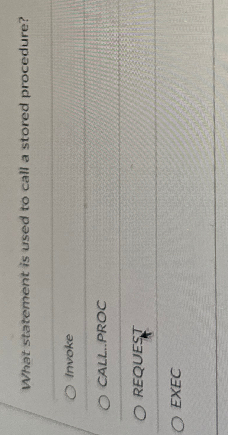 Solved What statement is used to call a stored | Chegg.com