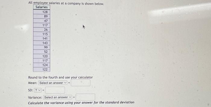 Solved All employee salaries at a company is shown below. | Chegg.com