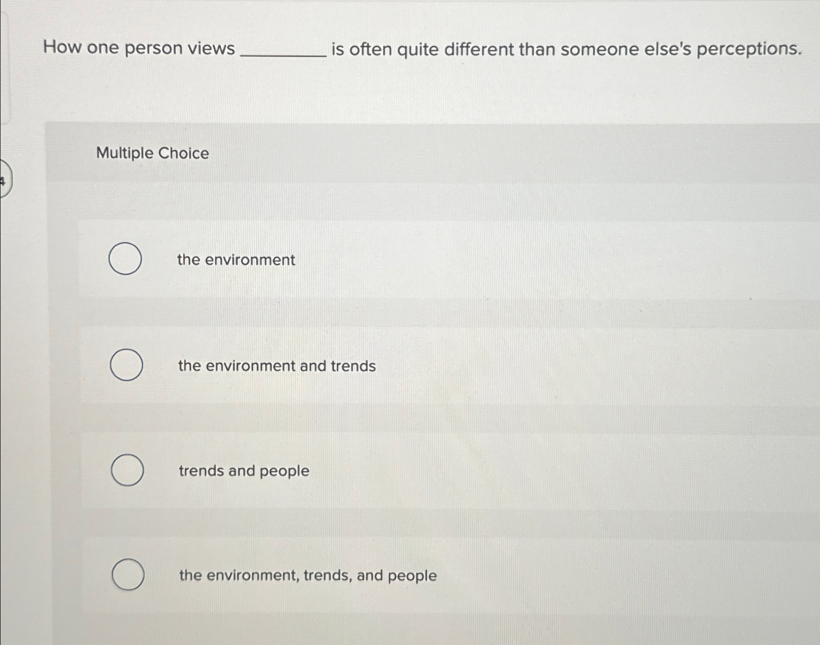Solved How one person viewsis often quite different than | Chegg.com