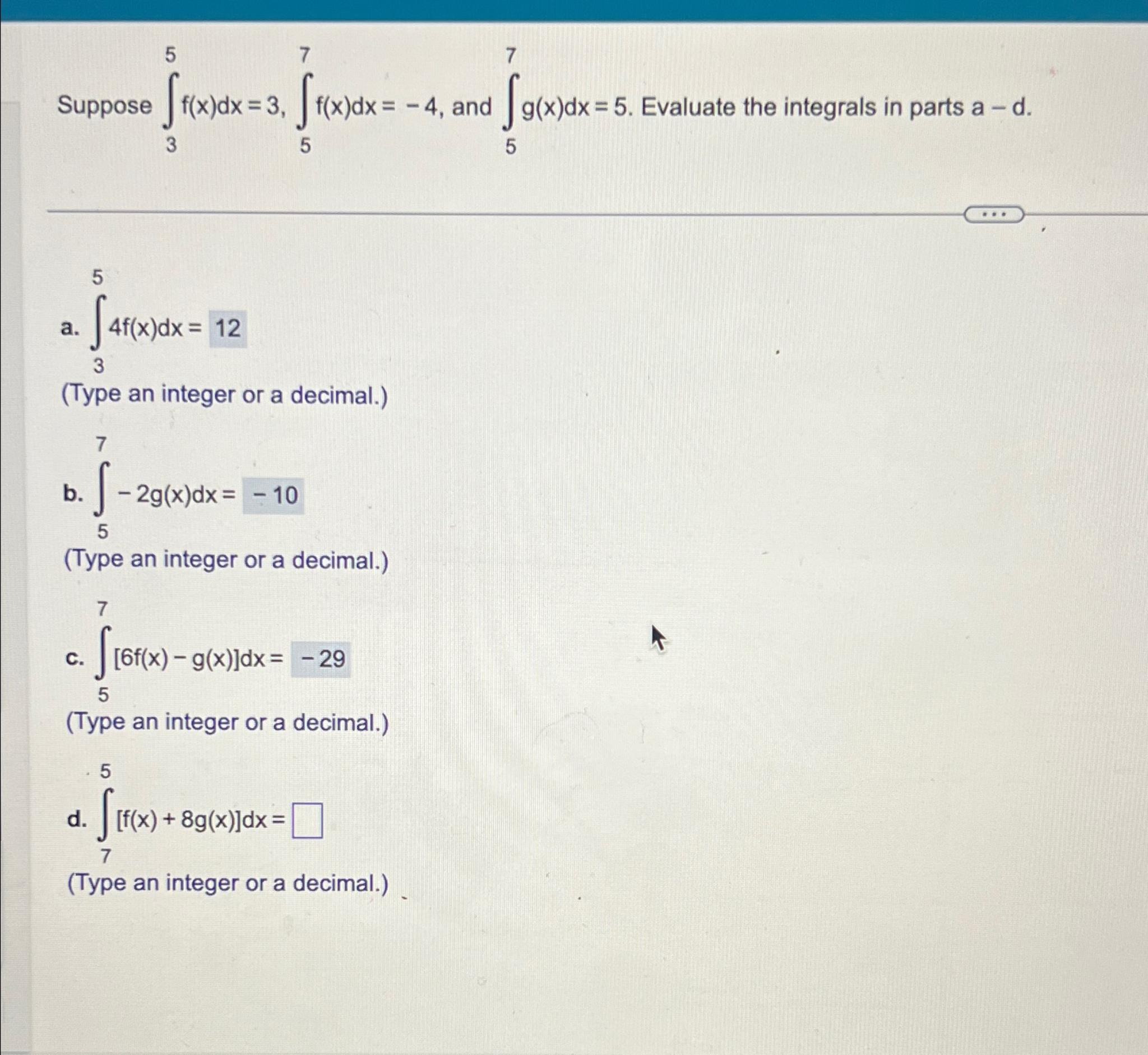 Solved Suppose ∫35f X Dx 3 ∫57f X Dx 4 ﻿and ∫57g X Dx 5