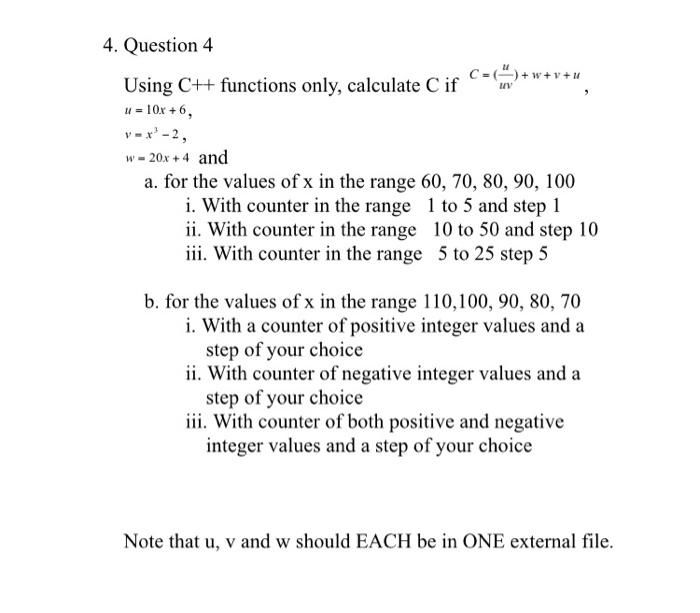Solved 4. Question 4 Using C++ functions only, calculate Cif | Chegg.com