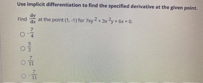 Solved Use implicit differentiation to find the specified | Chegg.com
