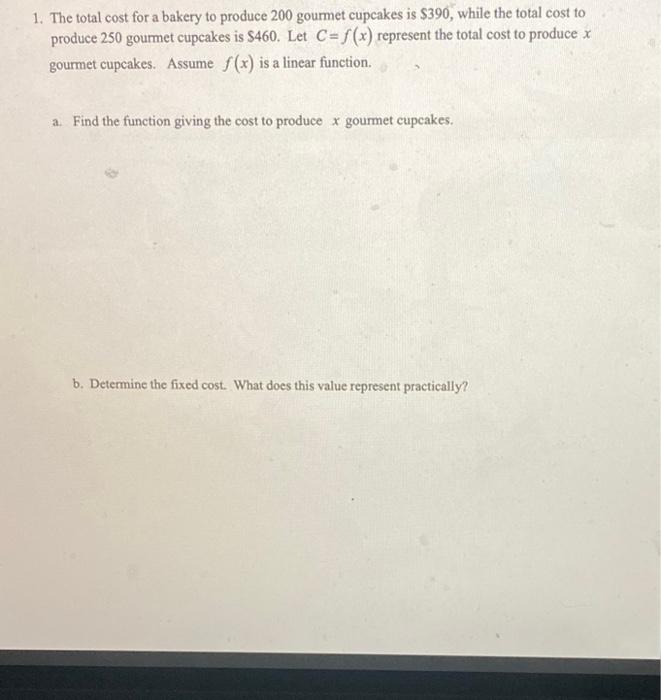 Solved 1. The total cost for a bakery to produce 200 gourmet | Chegg.com