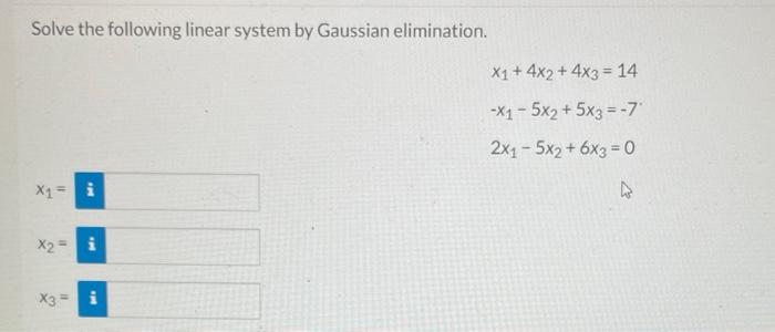 Solved Solve the following linear system by Gaussian | Chegg.com