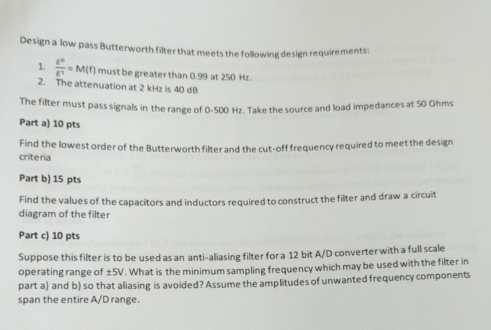Solved Design a low pass Butterworth filter that meets the | Chegg.com