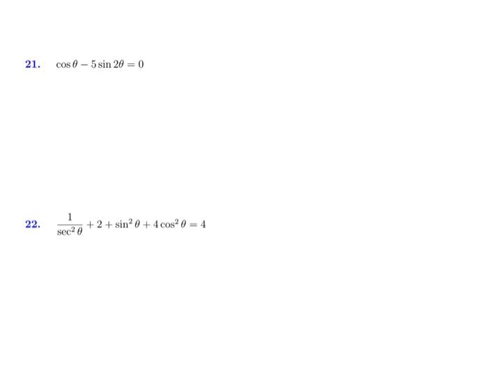 Solved tanθ+1=0 2sinθ+2=0 2sin2θ−sinθ−0 cos2θ−cosθ−1=0 | Chegg.com