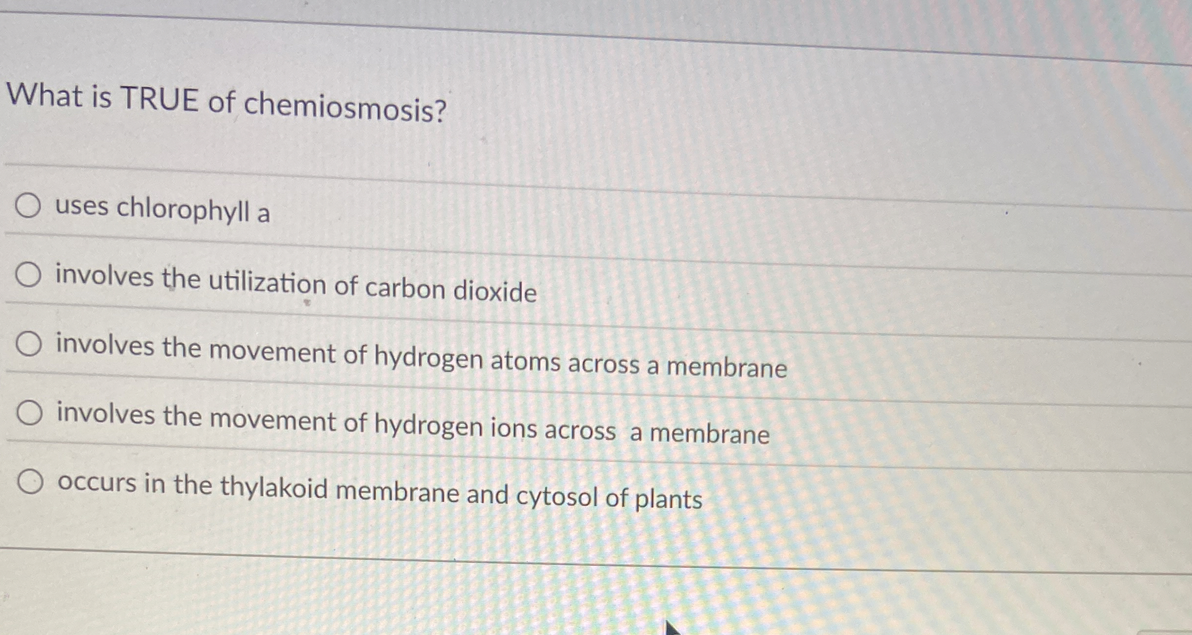 Solved What is TRUE of chemiosmosis?uses chlorophyll | Chegg.com