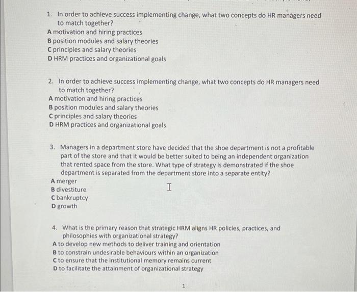 Solved 1. In order to achieve success implementing change, | Chegg.com