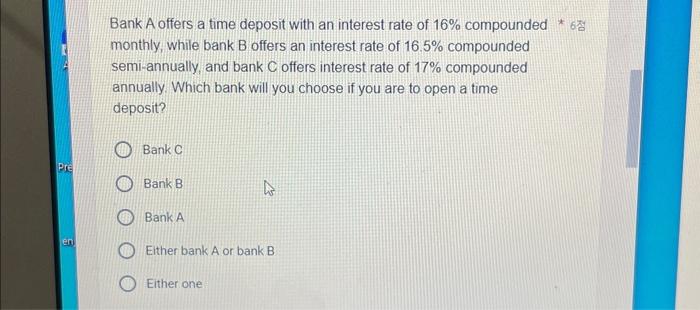 Solved Bank A Offers A Time Deposit With An Interest Rate Of | Chegg.com