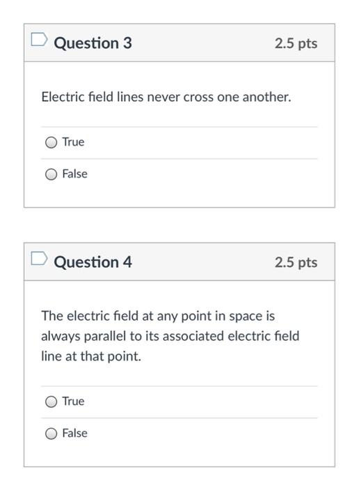 Solved Question 3 2.5 pts Electric field lines never cross