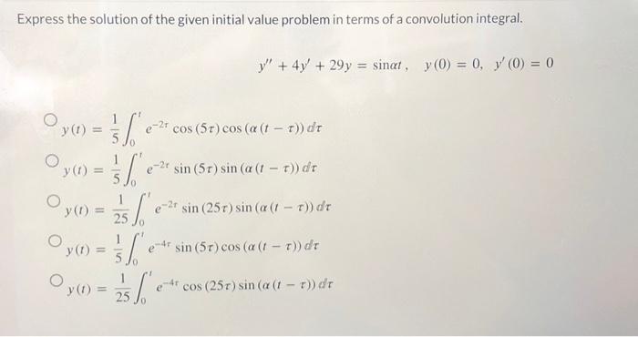 Express the solution of the given initial value problem in terms of a convolution integral. \[ y^{\prime \prime}+4 y^{\prime}