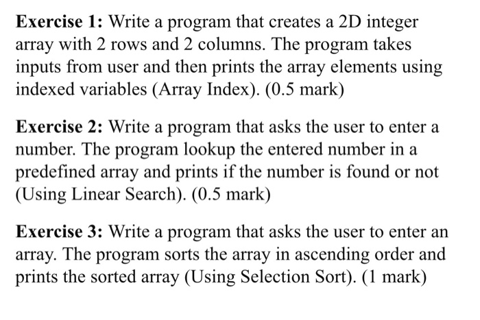 Solved Exercise 1: Write a program that creates a 2D integer | Chegg.com