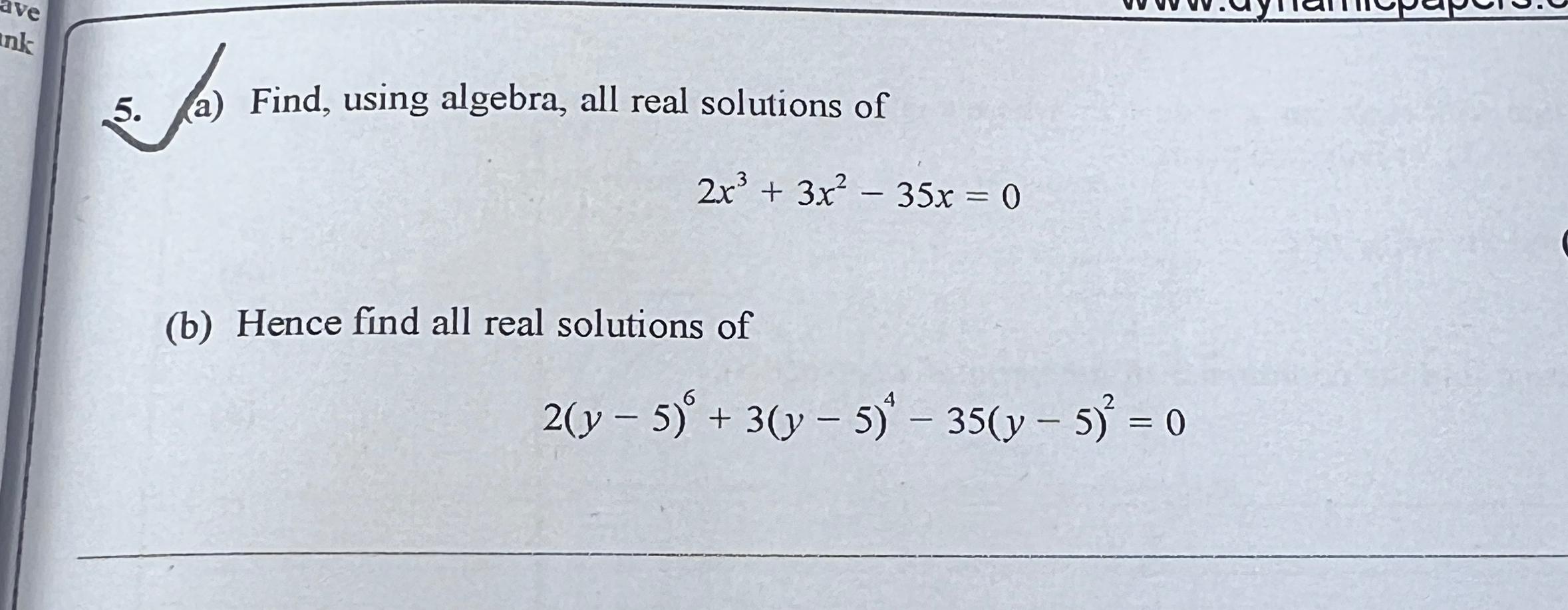 Solved a) ﻿Find, using algebra, all real solutions | Chegg.com