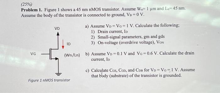 Problem 1. Figure 1 shows a 45 nmnMOS transistor. | Chegg.com