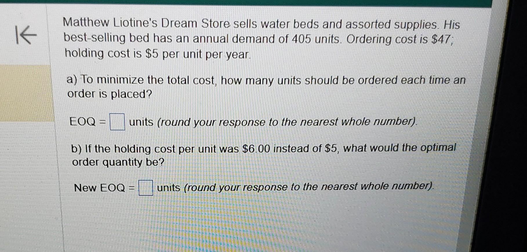 Solved Matthew Liotine's Dream Store sells water beds and