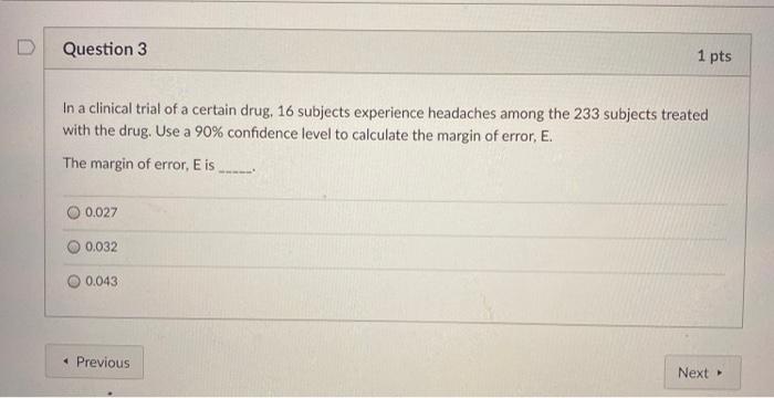 Solved Question 3 1 pts In a clinical trial of a certain | Chegg.com