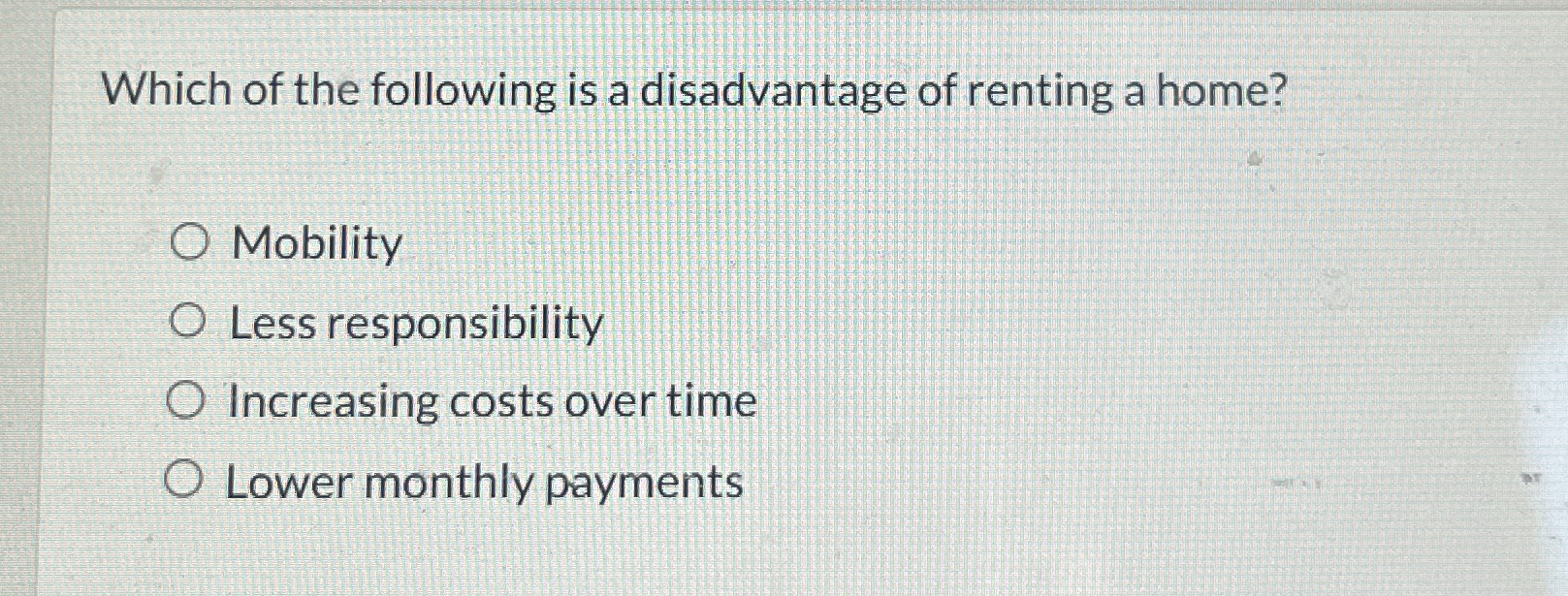 Solved Which of the following is a disadvantage of renting a