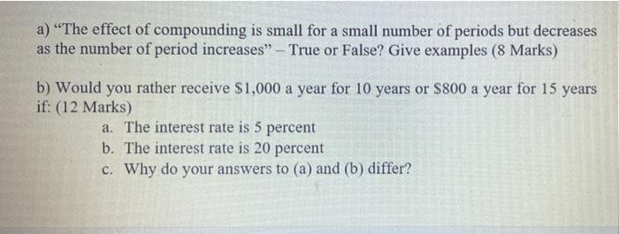 Solved a a) “The effect of compounding is small for a small | Chegg.com