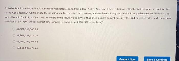 Solved In 1626, Dutchman Peter Minult purchased Manhattan | Chegg.com