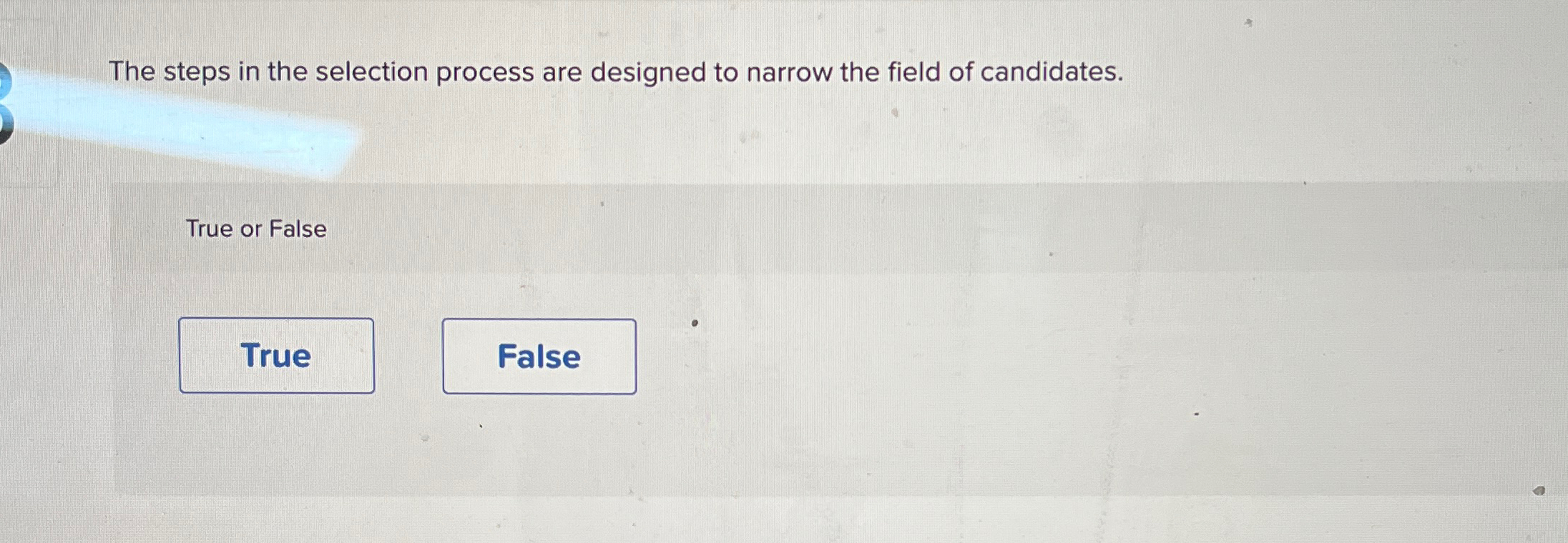 Solved The steps in the selection process are designed to | Chegg.com